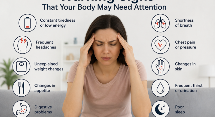 Warning Signs That Your Body May Need Attention